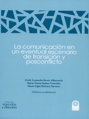 cover image of La comunicación en un eventual escenario de transición y posconflicto